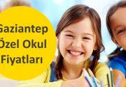 Gaziantep Özel Okul Fiyatları