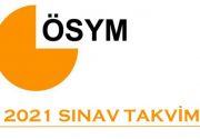 2021 Yılı ÖSYM Sınav Takvimi