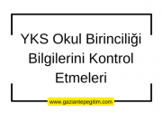 YKS Okul Birinciliği Bilgilerini Kontrol Etmeleri