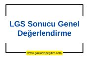 LGS Sonucu Genel Değerlendirme